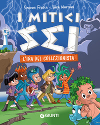 MITICI SEI 6 L\'IRA DEL COLLEZIONISTA