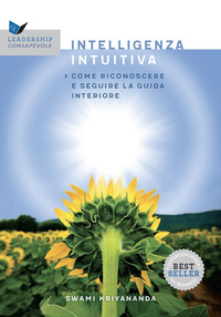INTELLIGENZA INTUITIVA - COME RICONOSCERE E SEGUIRE LA GUIDA INTERIORE