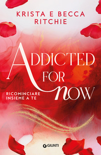 ADDICTED FOR NOW.RICOMINCIARE INSIEME A TE