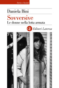 SOVVERSIVE - LE DONNE NELLA LOTTA ARMATA