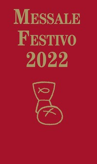 MESSALE FESTIVO 2022 di LORENZIN TIZIANO FILLARINI C. (CUR.) VELA A. (C