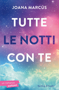 TUTTE LE NOTTI CON TE
