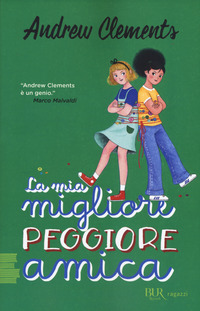 MIA MIGLIORE PEGGIORE AMICA