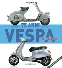 VESPA 75 ANNI - TUTTA LA STORIA
