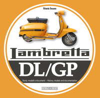 LAMBRETTA - DL/GP - STORIE MODELLI E DOCUMENTI