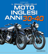 GRANDE LIBRO DELLE MOTO INGLESI ANNI 30 - 40