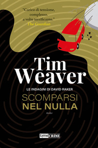 SCOMPARSI NEL NULLA - LE INDAGINI DI DAVID RAKER