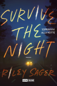 SURVIVE THE NIGHT - SOPRAVVIVI ALLA NOTTE