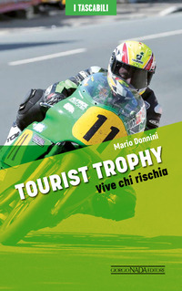 TOURIST TROPHY - VIVE CHI RISCHIA