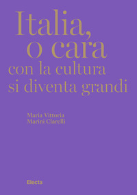 ITALIA O CARA CON LA CULTURA SI DIVENTA GRANDI