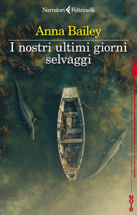 NOSTRI ULTIMI GIORNI SELVAGGI