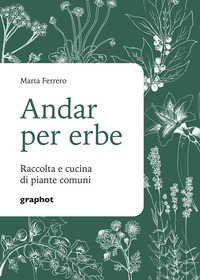 ANDAR PER ERBE - RACCOLTA E CUCINA DI PIANTE COMUNI