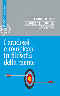 PARADOSSI E ROMPICAPI IN FILOSOFIA DELLA MENTE