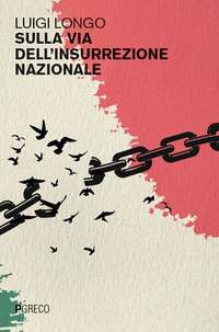 SULLA VIA DELL\'INSURREZIONE NAZIONALE