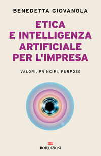 ETICA E INTELLIGENZA ARTIFICIALE NELL\'IMPRESA - VALORI PRINCIPI PURPOSE