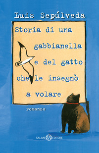 STORIA DI UNA GABBIANELLA E DEL GATTO CHE LE INSEGNO\' A VOLARE