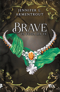 BRAVE 3 IN FUGA DA TE