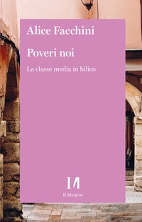 POVERI NOI - LA CLASSE MEDIA IN BILICO