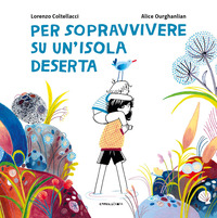 PER SOPRAVVIVERE SU UN\'ISOLA DESERTA