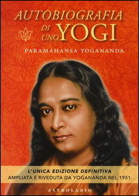 AUTOBIOGRAFIA DI UNO YOGI