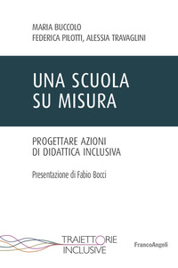 SCUOLA SU MISURA - PROGETTARE AZIONI DI DIDATTICA INCLUSIVA