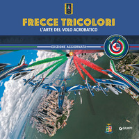 FRECCE TRICOLORI - L\'ARTE DEL VOLO ACROBATICO
