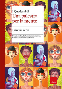 CINQUE SENSI - I QUADERNI DI UNA PALESTRA PER LA MENTE