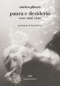 PAURA E DESIDERIO COSE MAI VISTE