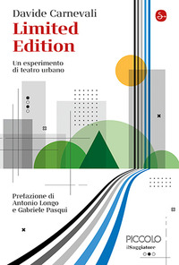 LIMITED EDITION - UN ESPERIMENTO DI TEATRO URBANO