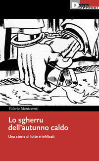 SGHERRU DELL\'AUTUNNO CALDO - UNA STORIA DI LOTTE E INFILTRATI