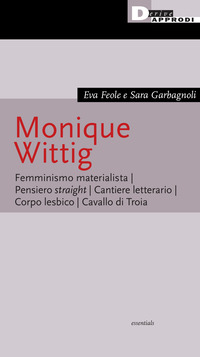 MONIQUE WITTIG - FEMMINISMO MATERIALISTA PENSIERO STRAIGHT CANTIERE LETTERARIO CORPO LESBICO