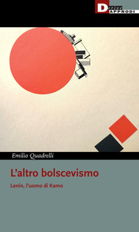 ALTRO BOLSCEVISMO - LENIN L\'UOMO DI KAMO