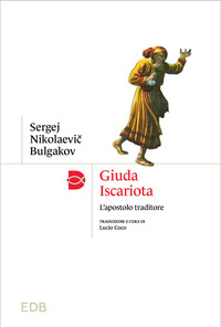 GIUDA ISCARIOTA - L\'APOSTOLO TRADITORE