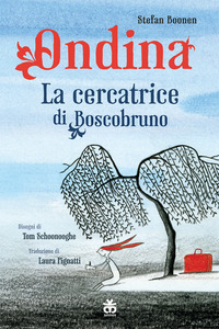 ONDINA LA CERCATRICE DI BOSCOBRUNO