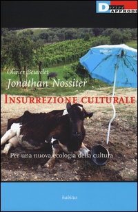 INSURREZIONE CULTURALE - PER UNA NUOVA ECOLOGIA DELLA CULTURA