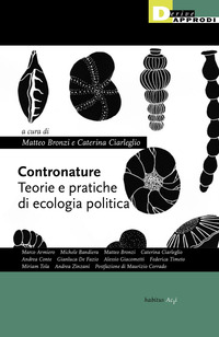 CONTRONATURE - TEORIE E PRATICHE DI ECOLOGIA POLITICA