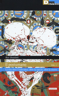 POSTUMANO - LA VITA OLTRE L\'INDIVIDUO OLTRE LA SPECIE OLTRE LA MORTE