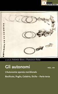 AUTONOMI 12 - L\'AUTONOMIA OPERAIA MERIDIONALE BASILICATA PUGLIA CALABRIA SICILIA