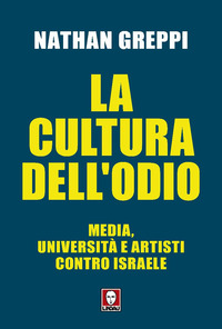 CULTURA DELL\'ODIO - MEDIA UNIVERSITA\' E ARTISTI CONTRO ISRAELE