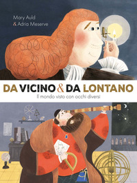 DA VICINO E DA LONTANO - IL MONDO VISTO CON OCCHI DIVERSI