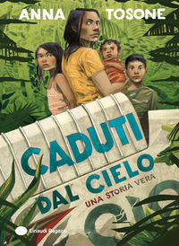 CADUTI DAL CIELO - UNA STORIA VERA