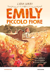 EMILY PICCOLO FIORE - UNA GIORNATA IN COMPAGNIA DI EMILY DICKINSON