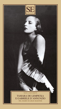 TAMARA DE LEMPICKA E GABRIELE DANNUZIO - NEL DIARIO DI AELIS MAZOYER
