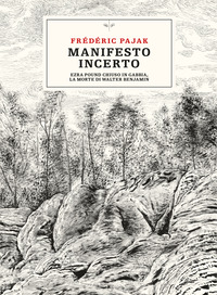 MANIFESTO INCERTO - EZRA POUND CHIUSO IN GABBIA - LA MORTE DI WALTER BENJAMIN