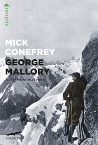 GEORGE MALLORY E LA TRAGEDIA DELL\'EVEREST
