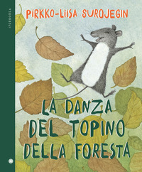 DANZA DEL TOPINO DELLA FORESTA