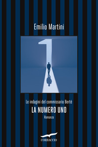 NUMERO UNO - LE INDAGINI DEL COMMISSARIO BERTE\'
