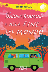 INCONTRIAMOCI ALLA FINE DEL MONDO