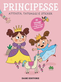 PRINCIPESSE - ATTIVITA\' TATUAGGI E STICKER CON TATUAGGI TEMPORANEI