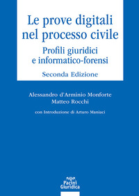 PROVE DIGITALI NEL PROCESSO CIVILE - PROFILI GIURIDICI E INFORMATICO FORENSI